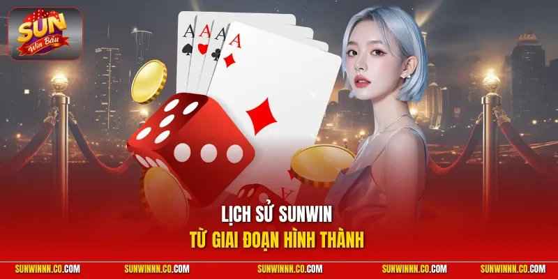 Lịch sử SUNWIN từ giai đoạn hình thành